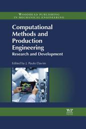 Icon image Computational Methods and Production Engineering: Research and Development