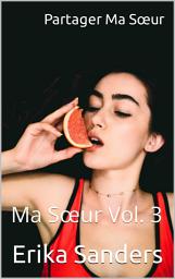 Icon image Partager Ma Sœur: Ma Sœur Vol. 3