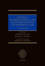 Icon image General International Law in International Investment Law: A Commentary