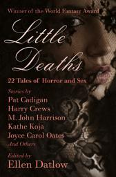 Icon image Little Deaths: 22 Tales of Horror and Sex