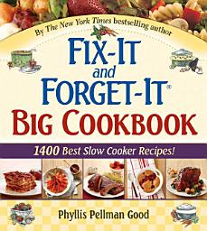 Icon image Fix-It and Forget-It Big Cookbook: 1400 Best Slow Cooker Recipes!