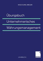 Icon image Übungsbuch Unternehmerisches Währungsmanagement