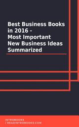 Icon image Best Business Books in 2016 - Most Important New Business Ideas Summarized