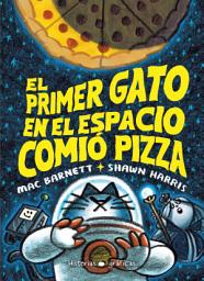 Icon image El primer gato en el espacio comió pizza