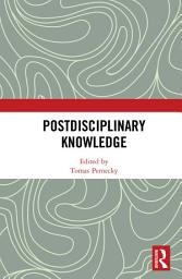 Icon image Postdisciplinary Knowledge