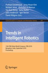 Icon image Trends in Intelligent Robotics: 15th Robot World Cup and Congress, FIRA 2010, Bangalore, India, September15-19, 2010, Proceedings