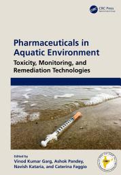 Icon image Pharmaceuticals in Aquatic Environments: Toxicity, Monitoring, and Remediation Technologies