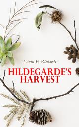 Icon image Hildegarde's Harvest: Children's Christmas Novel