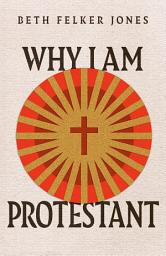 Icon image Why I Am Protestant