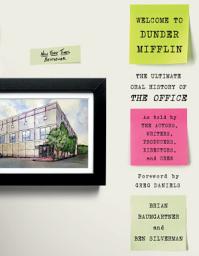 Icon image Welcome to Dunder Mifflin: The Ultimate Oral History of The Office