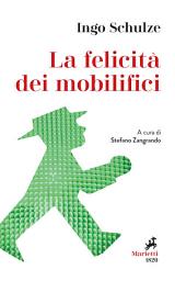 Icon image La felicità dei mobilifici: A cura di Stefano Zangrando