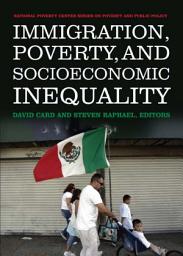 Icon image Immigration, Poverty, and Socioeconomic Inequality