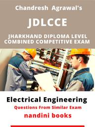 Icon image JDLCCE PDF-Jharkhand Diploma Level Combined Competitive Examination Electrical Paper-II: Objective Questions From Similar Exams