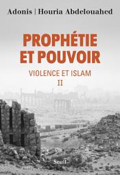 Icon image Prophétie et pouvoir - Violence et islam II