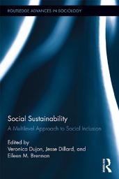 Icon image Social Sustainability: A Multilevel Approach to Social Inclusion