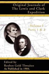 Icon image Original Journals of the Lewis and Clark Expedition: Volume 1