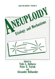 Icon image Aneuploidy: Etiology and Mechanisms