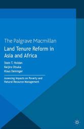 Icon image Land Tenure Reform in Asia and Africa: Assessing Impacts on Poverty and Natural Resource Management