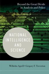 Icon image National Intelligence and Science: Beyond the Great Divide in Analysis and Policy