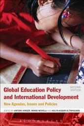 Icon image Global Education Policy and International Development: New Agendas, Issues and Policies, Edition 2