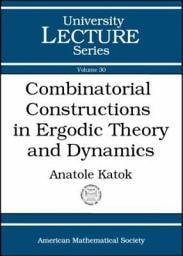 Icon image Combinatorial Constructions in Ergodic Theory and Dynamics