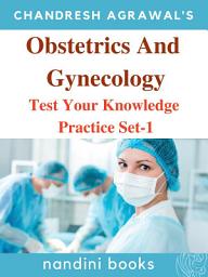 Icon image Obstetrics and Gynecology PDF: Test Your Knowledge Practice Set-1