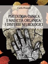 Icon image Psicologia Clinica e Malattia Organica: i disturbi neurologici