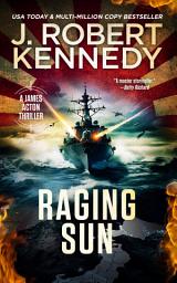 Icon image Raging Sun: A James Acton Thriller, Book #16