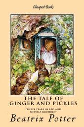 Icon image The Tale of Ginger and Pickles: "Three Years in Bed and Never a Grumble!"