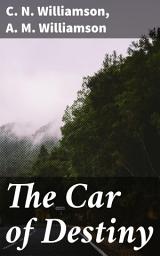 Icon image The Car of Destiny: An Anthology of Romance, Adventure, and Mystery in Edwardian Society