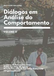 Icon image Diálogos em Análise do Comportamento - Volume II