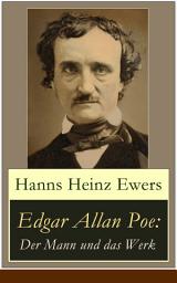 Icon image Edgar Allan Poe: Der Mann und das Werk: Eine detaillierte Biografie mit Abbildungen