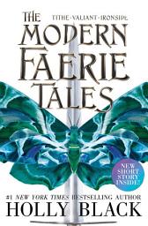 Icon image The Modern Faerie Tales: Tithe; Valiant; Ironside