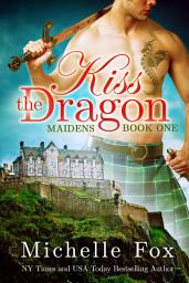 Icon image Kiss the Dragon (Dragon Shifter Paranormal Romance Urban Fantasy in Scotland)