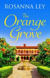 Icon image The Orange Grove: a delicious, escapist romance set in sunny Seville