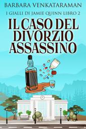 Icon image Il Caso Del Divorzio Assassino