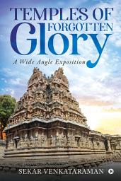 Icon image Temples of Forgotten Glory: A Wide Angle Exposition