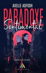 Icon image Paradoxe Sentimental: Livre lesbien, roman lesbien