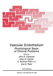 Icon image Vascular Endothelium: Physiological Basis of Clinical Problems