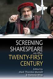 Icon image Screening Shakespeare in the Twenty-First Century