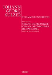 Icon image Johann Georg Sulzer – Johann Jakob Bodmer: Briefwechsel