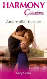 Icon image Amore alla francese: Harmony Collezione