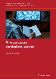 Icon image Mikroprozesse der Bediensituation: Mit einer englischsprachigen Zusammenfassung / with an English Summary