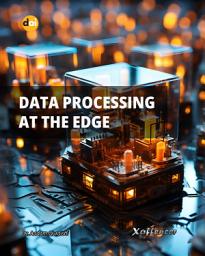 Icon image DATA PROCESSING AT THE EDGE