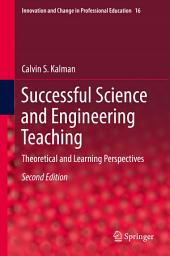 Icon image Successful Science and Engineering Teaching: Theoretical and Learning Perspectives, Edition 2