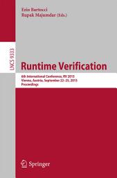 Icon image Runtime Verification: 6th International Conference, RV 2015, Vienna, Austria, September 22-25, 2015. Proceedings