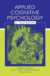 Icon image Applied Cognitive Psychology: A Textbook