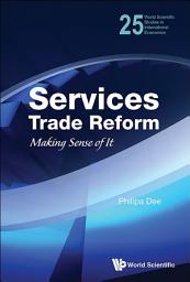 Icon image Services Trade Reform: Making Sense Of It