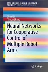 Icon image Neural Networks for Cooperative Control of Multiple Robot Arms