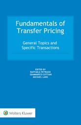 Icon image Fundamentals of Transfer Pricing: General Topics and Specific Transactions